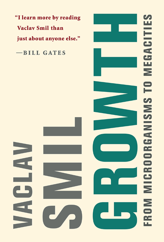Vaclav Smil. Growth: From Microorganisms to Megacities, MIT Press, 2019