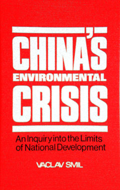 China’s Environmental Crisis: An Inquiry into the Limits of National Development front cover