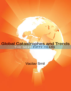 Global Catastrophes and Trends: The Next Fifty Years front cover